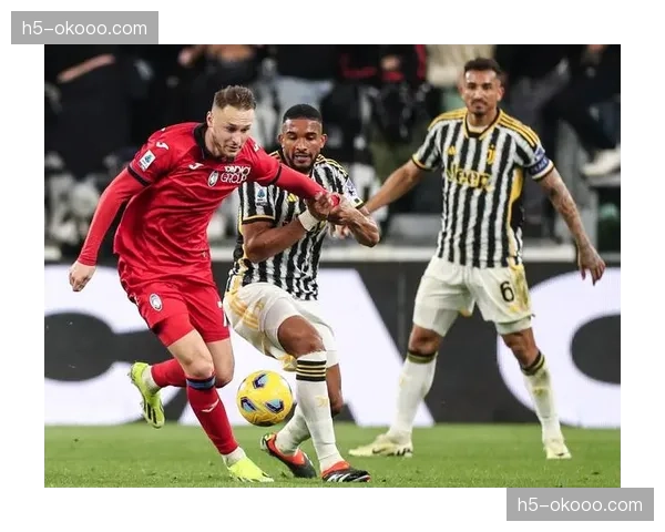 深度前瞻：争四关键战，亚特兰大与尤文图斯的直接对话